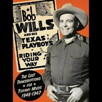 Bob vills i njegovi teksaški plejboji-transkripcije za Tiffanijevu glazbu 1946-1947