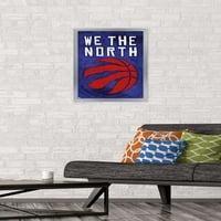 Plakat Toronto Raptors - mi smo na sjevernom zidu, 14.725 22.375