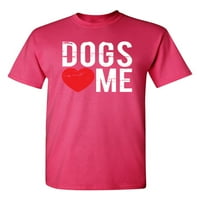 Psi me vole sarkastičan humor grafička novost smiješna visoka majica