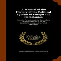 Vodič za povijest europskog političkog sustava i njegovih kolonija: od njegovog formiranja u kasnom stoljeću Mikado do njegove obnove